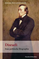 Disraeli. Eine politische Biographie 