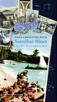 Sansibar Blues oder Wie ich Livingstone fand